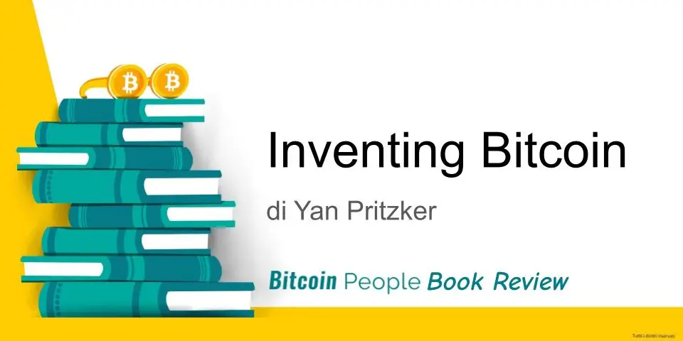 Recensione libro: Inventing Bitcoin